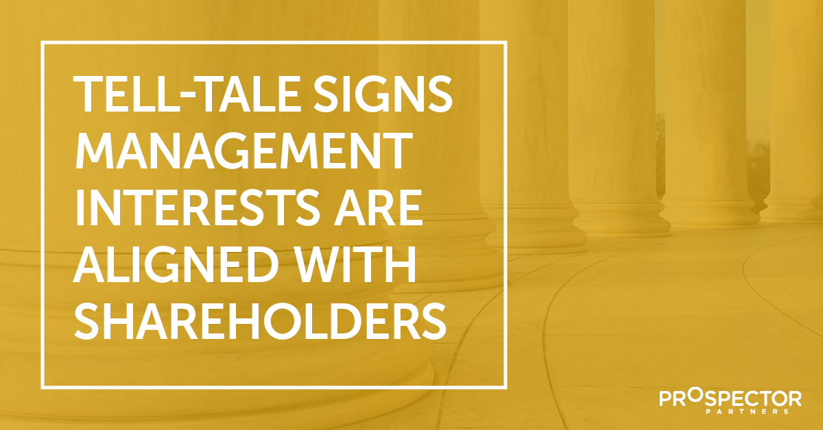 Tell Tale Signs Management Interests Are Aligned With Shareholders
